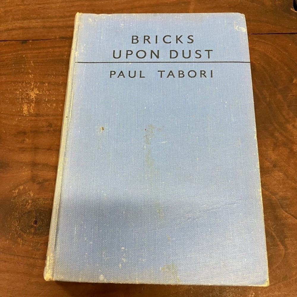 Bricks Upon Dust Paul Tabori 1945 First Edition Hodder & Stoughton